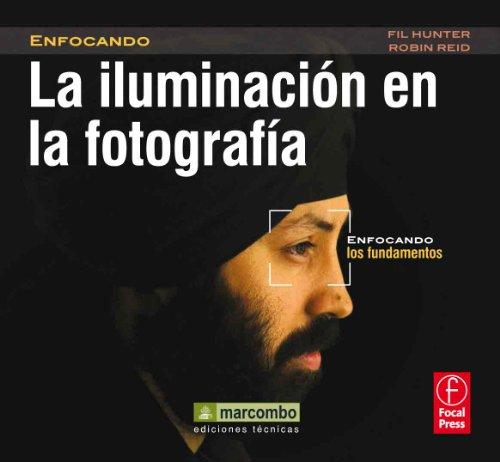 La iluminación en la fotografía : enfocando los fundamentos