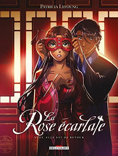 La rose écarlate. Vol. 18. Elle est de retour