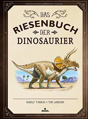 Das Riesenbuch der Dinosaurier | Wissen, lesen, staunen | Für Dino Fans ab 8 Jahren