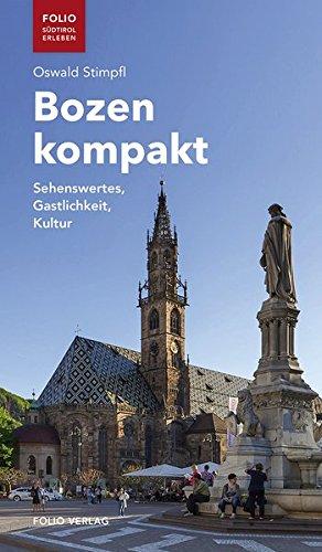 Bozen kompakt: Sehenswertes, Gastlichkeit, Kultur