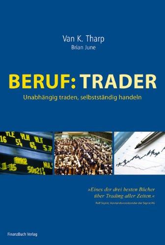 Beruf: Trader: Unabhängig traden, selbstständig handeln