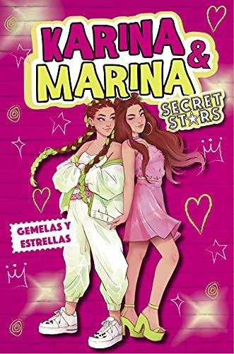 Gemelas y estrellas (Karina & Marina Secret Stars 1) (Lo más visto, Band 1)