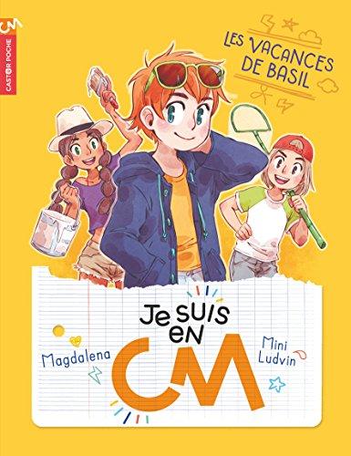 Je suis en CM. Vol. 2. Les vacances de Basil