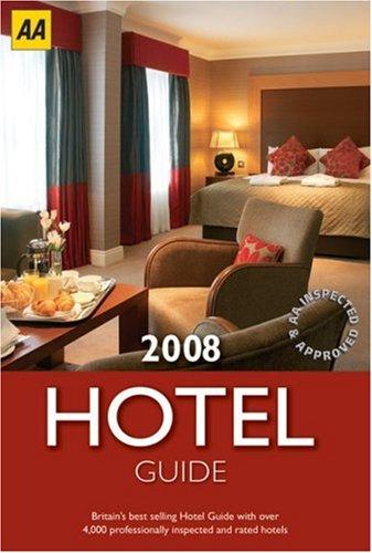 Hotel Guide 2008 (AA Hotel Guide)