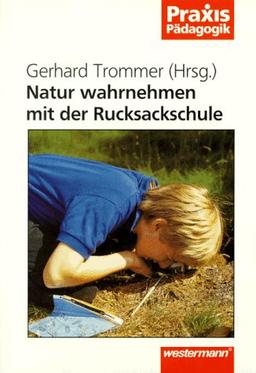 Natur wahrnehmen mit der Rucksackschule