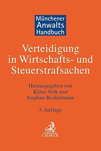 Münchener Anwaltshandbuch Verteidigung in Wirtschafts- und Steuerstrafsachen