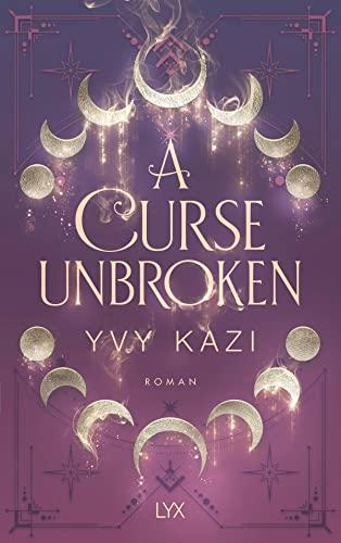 A Curse Unbroken (Magic and Moonlight, Band 1)