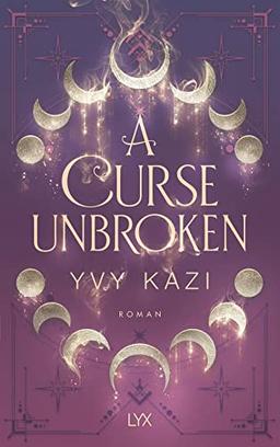 A Curse Unbroken (Magic and Moonlight, Band 1)