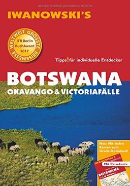 Botswana - Okavango & Victoriafälle - Reiseführer von Iwanowski: Individualreiseführer mit Extra-Reisekarte und Karten-Download (Reisehandbuch)