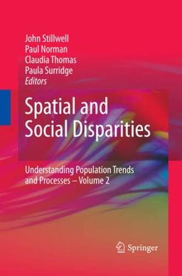 Spatial and Social Disparities (Understanding Population Trends and Processes, Band 2)