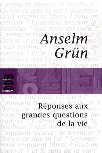 Réponses aux grandes questions de la vie