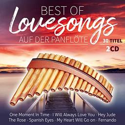 Best of Lovesongs auf der Panflöte; Instrumental; 30 Titel; One Moment in time; The rose; Spanish eyes; Fernando; I will always love you