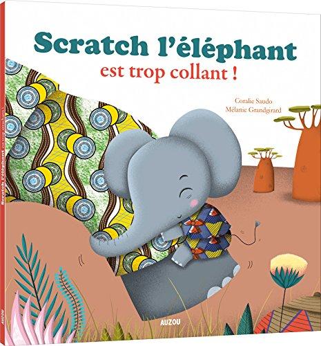 Scratch l'éléphant est trop collant !