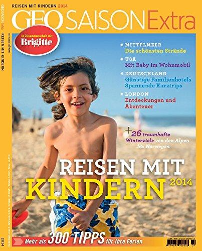 GEO Saison Extra 37/2014: Reisen mit Kindern 2014