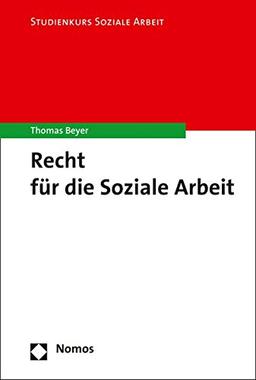 Recht für die Soziale Arbeit (Studienkurs Soziale Arbeit)