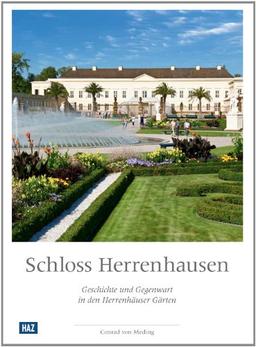 Schloss Herrenhausen: Geschichte und Gegenwart in den Herrenhäuser Gärten