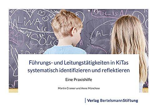 Führungs- und Leitungstätigkeiten in KiTas systematisch identifizieren und reflektieren: Eine Praxishilfe