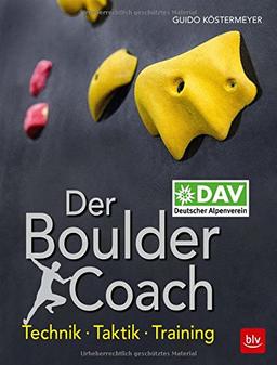 Der Boulder-Coach: Technik · Taktik · Training