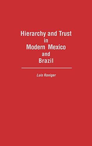 Hierarchy and Trust in Modern Mexico and Brazil (Research Guide in Military Studies)