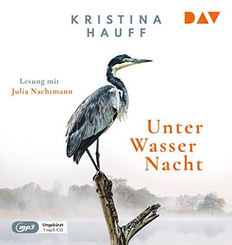 Unter Wasser Nacht: Ungekürzte Lesung mit Julia Nachtmann (1 mp3-CD)