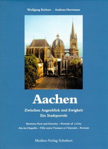 Aachen: Zwischen Augenblick und Ewigkeit