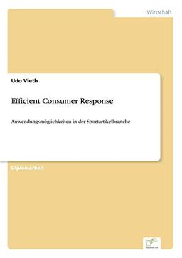 Efficient Consumer Response: Anwendungsmöglichkeiten in der Sportartikelbranche