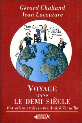 Voyage dans le demi-siècle : entretiens croisés avec André Versaille