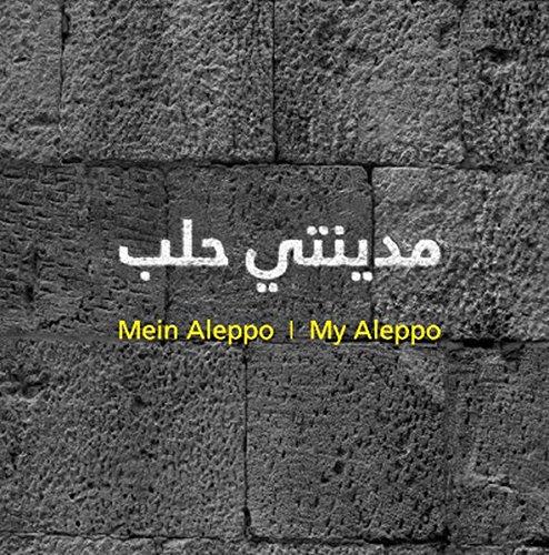 MYAL | Mein Aleppo | My Aleppo: Stadtlesebuch