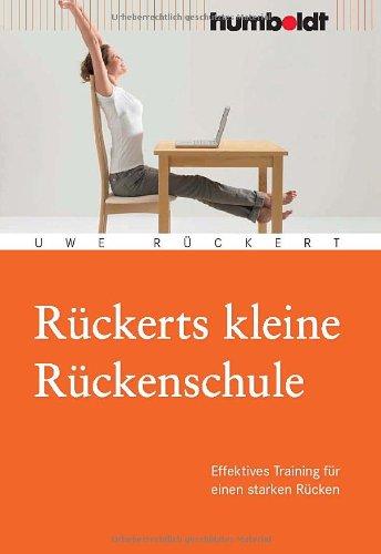 Rückerts kleine Rückenschule. Effektives Training für einen starken Rücken