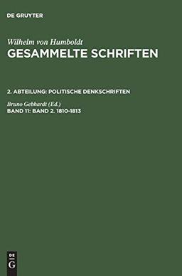 Gesammelte Schriften. Politische Denkschriften: Band 2. 1810–1813