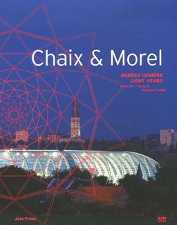 Chaix & Morel : années lumière. Chaix & Morel : light years