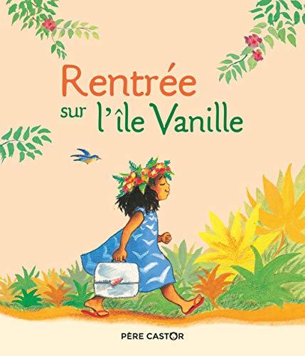 Rentrée sur l'île Vanille