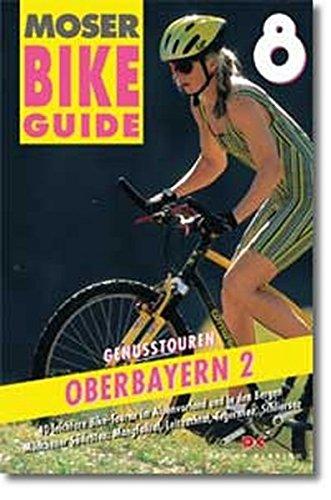 Bike Guide, Bd.8, Genußtouren Oberbayern