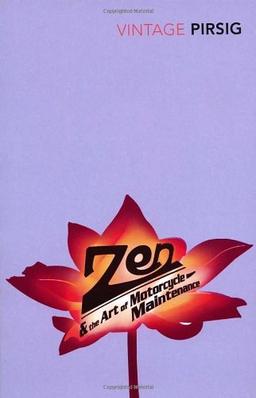 Zen And The Art Of Motorcycle Maintenance: An Inquiry into Values