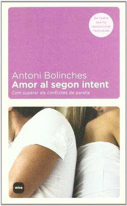 Amor al segon intent.: Com superar els conflictes de parella (MINA VIURE)