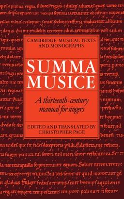 Summa Musice: A Thirteenth-Century Manual for Singers (Cambridge Musical Texts and Monographs)