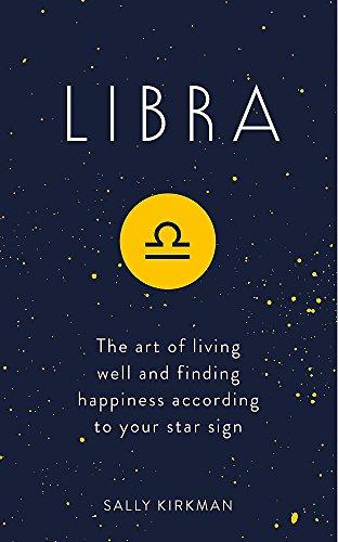 Libra: The Art of Living Well and Finding Happiness According to Your Star Sign (Pocket Astrology)