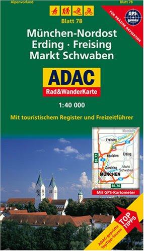 ADAC Wander- & RadKarte 78 München Nordost 1 : 40 000: Erding, Freising und Markt Schwaben. Mit touristischem Register und Freizeitführer