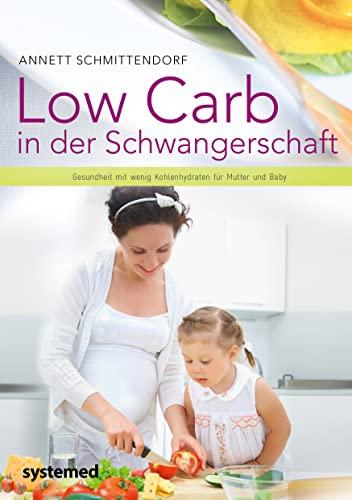 Low Carb in der Schwangerschaft: Gesundheit mit wenig Kohlenhydraten für Mutter und Baby