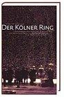 Der Kölner Ring 2000 - 2004 Programmbuch der Oper Köln. [Richard Wagner "Der Ring des Nibelungen"]