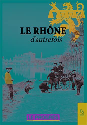 Le Rhône d'autrefois