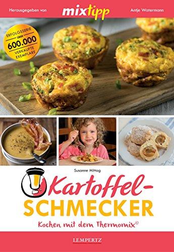 mixtipp: Kartoffel-Schmecker - Kochen mit dem Thermomix®