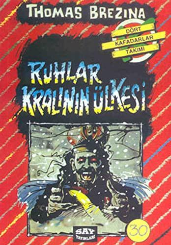 Dört Kafadarlar Takımı 30 - Ruhlar Kralının Ülkesi