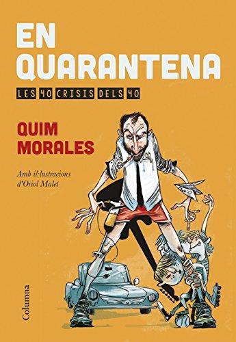 En quarantena : Les 40 crisis dels 40 (NO FICCIÓ COLUMNA)