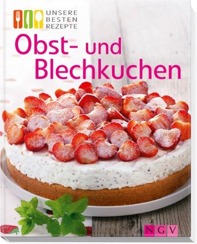 Obst- und Blechkuchen: Unsere besten Rezepte