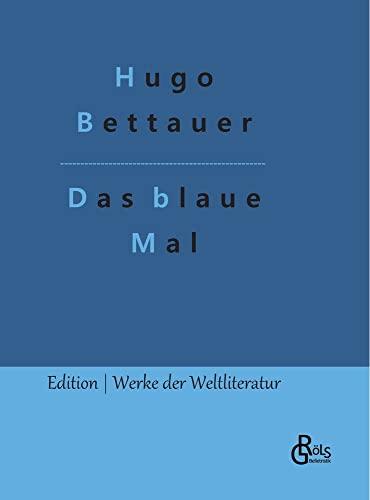 Das blaue Mal (Edition Werke der Weltliteratur - Hardcover)