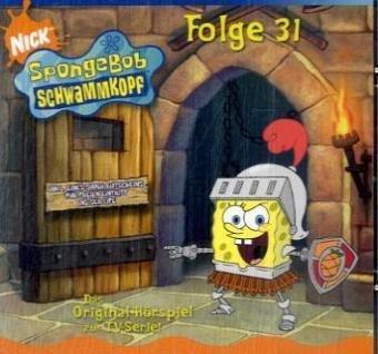 SpongeBob Schwammkopf - CD. Das Original-Hörspiel zur TV-Serie: SpongeBob Schwammkopf, 1 Audio-CD: FOLGE 31