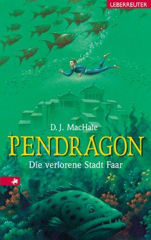 Pendragon - Die verlorene Stadt Faar