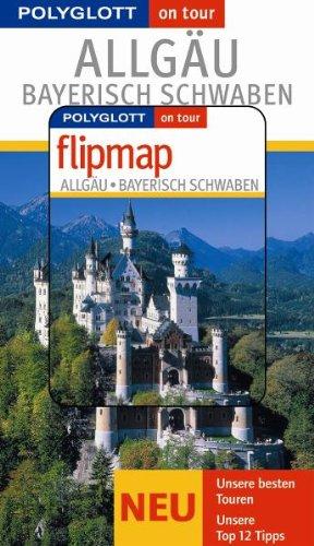 Polyglott on tour Reiseführer - Allgäu / Bayrisch Schwaben, mit Flipmap