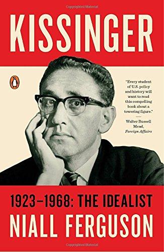 Kissinger: 1923-1968: The Idealist